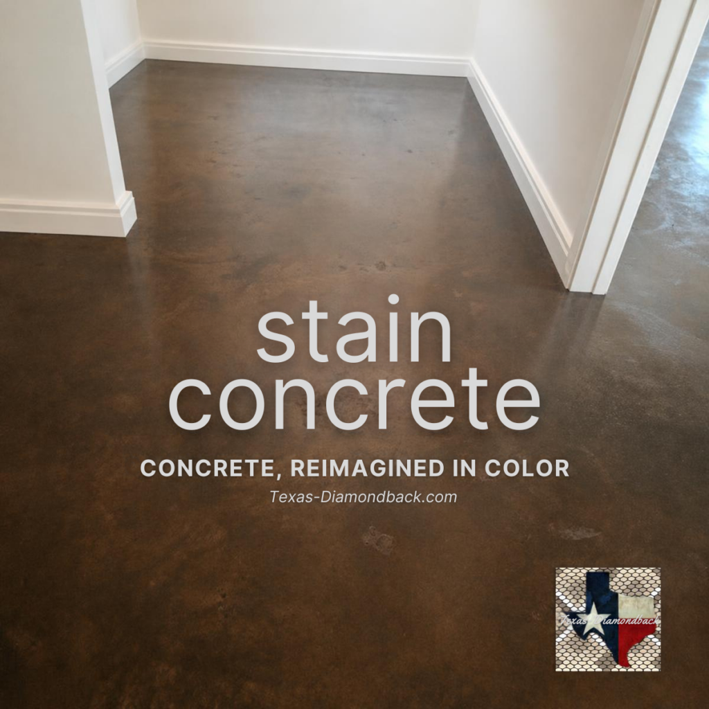 Contact Texas Diamondback for Stain Concrete